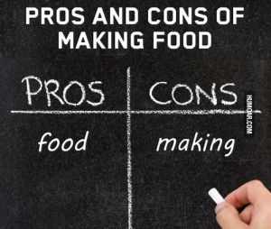 The Pros and Cons of Making Foods